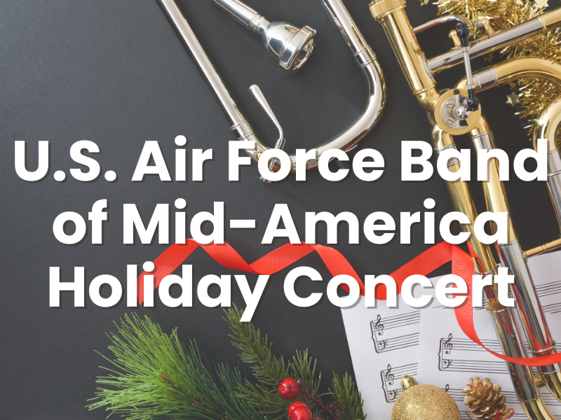 U.S. Air Force Band of Mid-America Holiday Concert